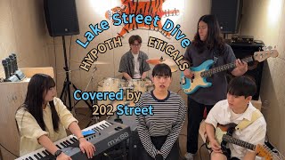 Hypotheticals  Lake Street Dive  Covered by 202 Street [upl. by Larrisa]