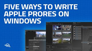 Five Ways to Write Apple ProRes on Windows [upl. by Aimahc]