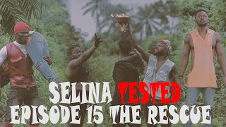 SELINA TESTED – EPISODE 15 THE RESCUE [upl. by Cha74]