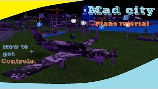 Roblox Mad city  How to get and control a plane [upl. by Adelpho507]