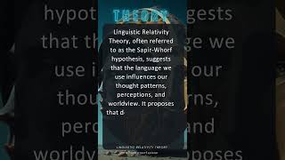 Linguistic Relativity Theory [upl. by Nylarej]