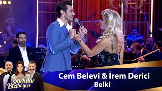 Cem Belevi amp İrem Derici  BELKİ [upl. by Abbotson]