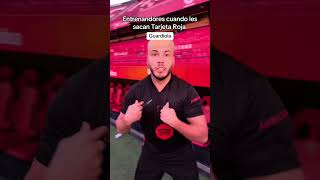 Tipo de entrenadores cuando les sacan Tarjeta Roja futbol shorts [upl. by Karim662]