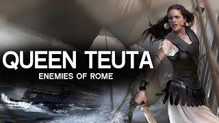 Queen Teuta of Illyria  A woman of strength and courage who fought against the Roman Republic [upl. by Berke]