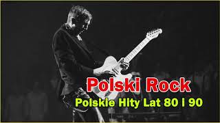 Polski Rock  Najlepsze Polskie Przeboje  Polskie Stare Przeboje Hity Lat 80 i 90 [upl. by Ysdnil]