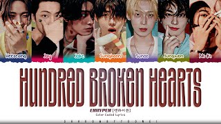 ENHYPEN Hundred Broken Hearts Lyrics 엔하이픈 Hundred Broken Hearts 가사 Color Coded HanRomEng [upl. by Naleek]