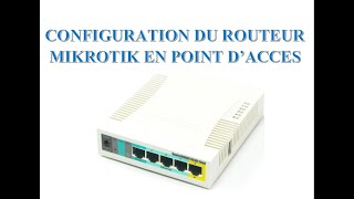 CONFIGURATION ROUTEUR MIKROTIK EN AP [upl. by Esiuol]