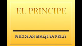 El PRINCIPE  Nicolás Maquiavelo Cap 7 y 8 [upl. by Anavrin]