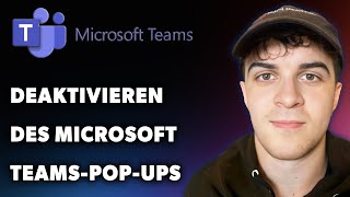 Deaktivieren des Microsoft TeamsPopups Leitfaden 2024 [upl. by Ellennod]