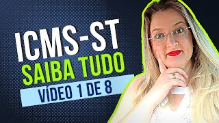 O QUE É ST E QUAL A BASE LEGAL  Vídeo 1 Entenda tudo sobre o ICMS ST [upl. by Ferrigno]