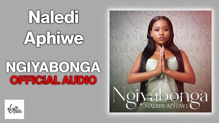 Naledi Aphiwe  Ngiyabonga  Official Audio [upl. by Narra]