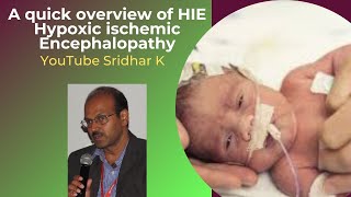 Overview of HIE Hypoxic ischemic encephalopathy in newborn Perinatal asphyxia Dr Sridhar K [upl. by Maud]