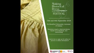 Friday Keynote  Making Historical Dress Festival [upl. by Ynnek442]