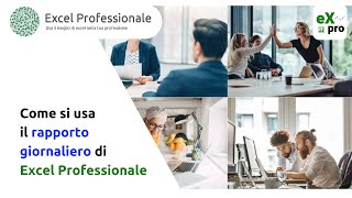 Come si usa il rapporto giornaliero di Excel Professionale [upl. by Ellerrehs]