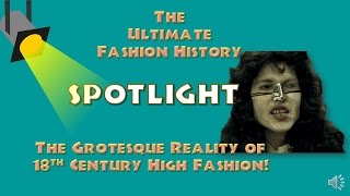 SPOTLIGHT The Grotesque Reality of 18th Century Fashion An Ultimate Fashion History Special [upl. by Seko]