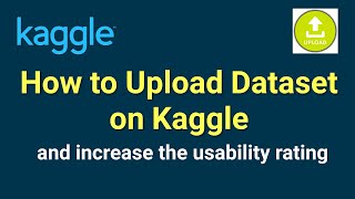 How to upload Dataset on Kaggle  Increase Dataset usability on Kaggle  Machine Learning [upl. by Annotahs879]