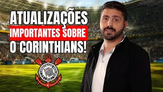 ATUALIZAÇÕES IMPORTANTES SOBRE O CORINTHIANS [upl. by Laius483]