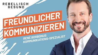 Über die Kunst ein freundlicher Mensch zu sein Mit KommunikationsSpezialist René Borbonus [upl. by Leia]