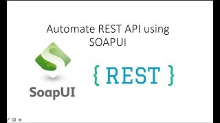 How To Automate REST API using SOAPUI [upl. by Eolande]