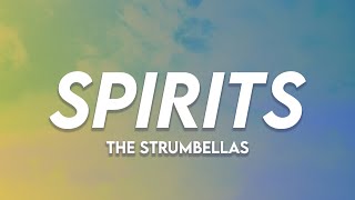 Spirits  The Strumbellas  Lyrics [upl. by Melloney]