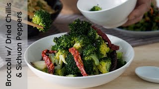 Chinese Stir Fry Broccoli Recipe with Dried Chillis and Sichuan Peppers [upl. by Tudela]