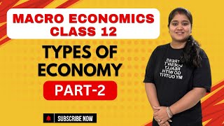 Macro Economics  Circular flow of Income  Types of Economy  Part2  Class 12  Vinny Vaid [upl. by Lynna]