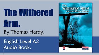 The Withered Arm  Thomas Hardy  English Audiobook Level A2 [upl. by Erasaec482]