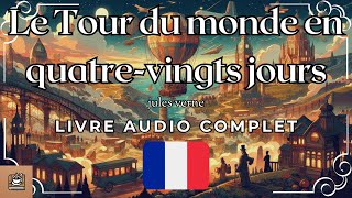 Le Tour du monde en quatrevingts jours Livre audio complet Français [upl. by Joletta264]