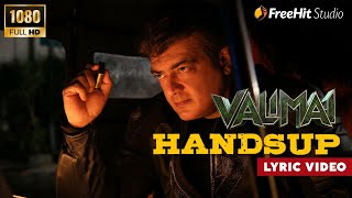 Valimai  Handsup Lyric Video  Ajith Kumar  Yuvan Shankar  Valimai Trailer  Valimai Songs [upl. by Lole]