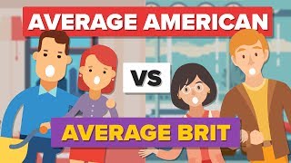 Average American vs Average British Person  How Do They Compare  People Comparison [upl. by Moclam139]