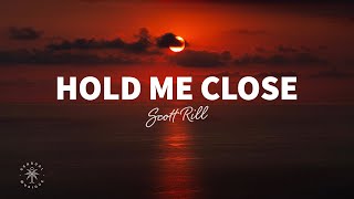 Scott Rill  Hold Me Close Lyrics [upl. by Mercy]