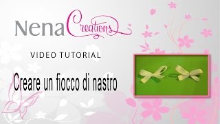 Tutorial  Creare un piccolo fiocco di nastro [upl. by Oirretna662]