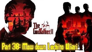 The Godfather™ II  Part 38 Mow down Luchino Uliari Hit 20 [upl. by Malinde]