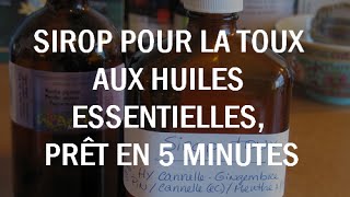 Sirop pour la Toux aux Huiles Essentielles [upl. by Hinch]