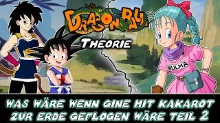 Was wäre wenn Gine mit Kakarot zur Erde geflogen wäre Teil 2  Dragonball Classic Theorie [upl. by Arikat100]