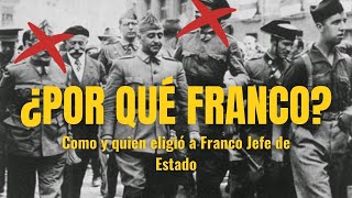 ¿Por qué fue elegido FRANCISCO FRANCO Jefe de Estado [upl. by Nnahoj]