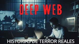 Historias de Terror de la Deep Web  Historias Reales [upl. by Vasily]