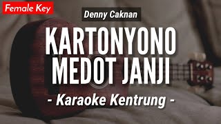 Kartonyono Medot Janji KARAOKE KENTRUNG  Denny Caknan Keroncong Modern  Koplo Akustik [upl. by Spiegelman353]