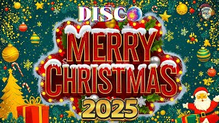 Chrismas Songs 2025🎄Disco Christmas Songs Remix🎄I hope Santa brings you everything youve wished for [upl. by Cailean]