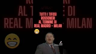 Tutti i tifosi rossoneri dopo Real Madrid  Milan 🤣🤣 [upl. by Amoreta628]