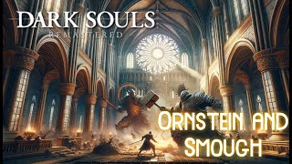 Dark Souls Remastered OST  Ornstein and Smough Music The Twin Dragonslayers [upl. by Anicnarf76]