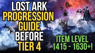 Lost Ark Progression Guide Before Tier 4  Item Level 1415  1630 [upl. by Enitsed]