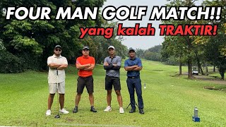 4 MAN GOLF MATCH di PONDOK CABE Yang kalah TRAKTIR [upl. by Drummond677]