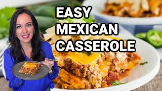 Easy Mexican Casserole Your Family will Love [upl. by Yelkrab991]