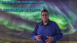 La fuente principal de energía en la Tierra [upl. by Bernt]