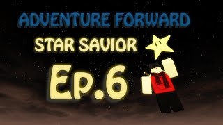 IM A BAD ASS Roblox Adventure Forward Star Savior 6 [upl. by Kora45]