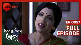 Aparajita Apu  Full episode  57  Zee Bangla [upl. by O'Brien]