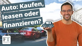 Auto durchgerechnet Was lohnt sich mehr – kaufen finanzieren oder leasen [upl. by Atirihs553]