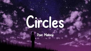 Post Malone  Circles Lyrics [upl. by Esydnac597]