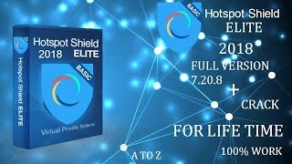 Hotspot Shield Elite 2018 Full Version 7208 Free Download For Life Time 100 Working fix [upl. by Odnesor]